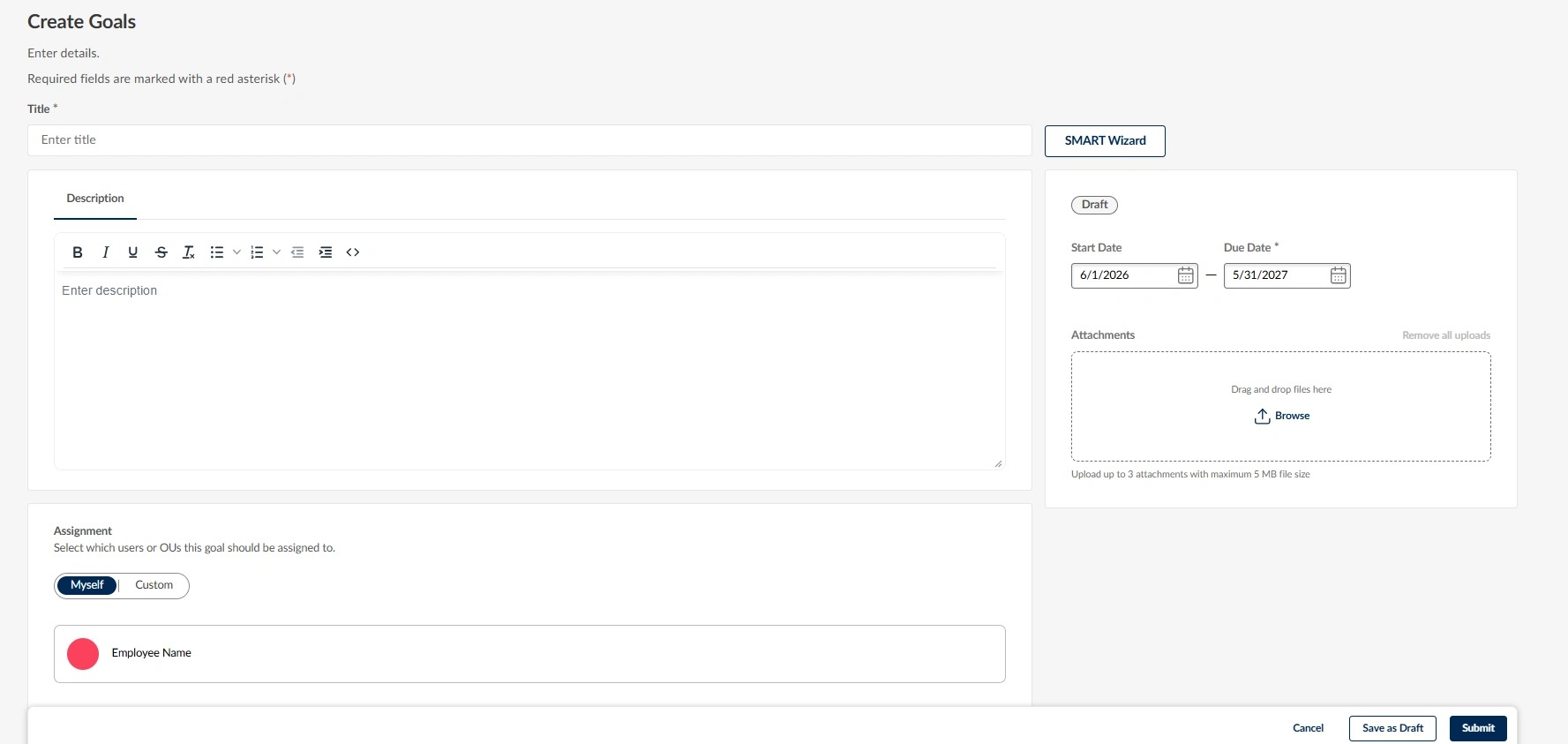 Create Goals screen displaying fields to enter a goal title and description, select start and due dates, upload attachments, and assign the goal. Submit, Save as Draft, and Cancel buttons are available.
